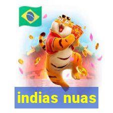 indias nuas
